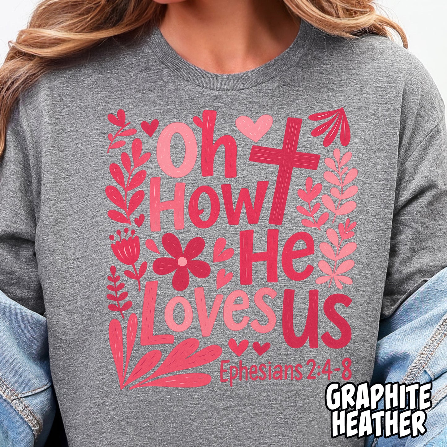 Oh How He Loves Us- Full Color DTF Transfer