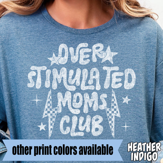 Overstimulated Moms Club- Single Color DTF Transfer