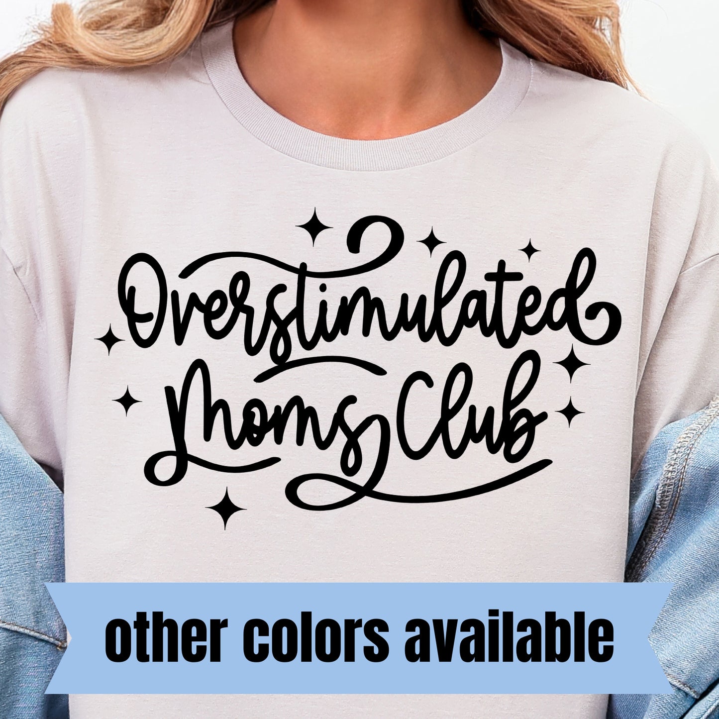 Overstimulated Moms Club- Single Color DTF Transfer