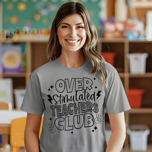 Overstimulated Teachers Club - Single Color (black)- 11.5" wide Plastisol Screen Print Transfer