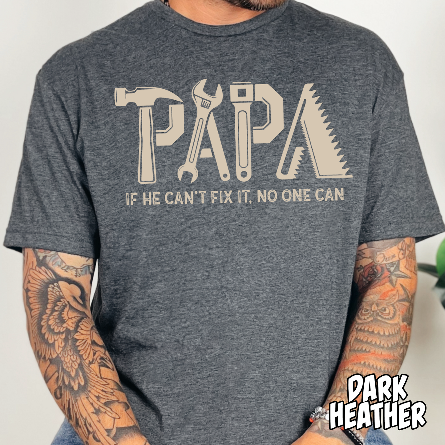 PAPA If He Can't Fix it, No One Can- Single Color DTF Transfer