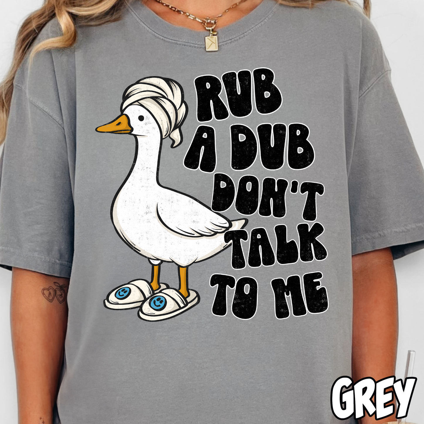 Rub a Dub Don't Talk to Me- Full Color DTF Transfer