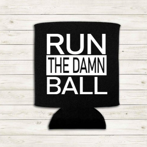 Run the Damn Ball (Pocket/Koozie)- Single Color (white)- 3" wide Plastisol Screen Print Transfer