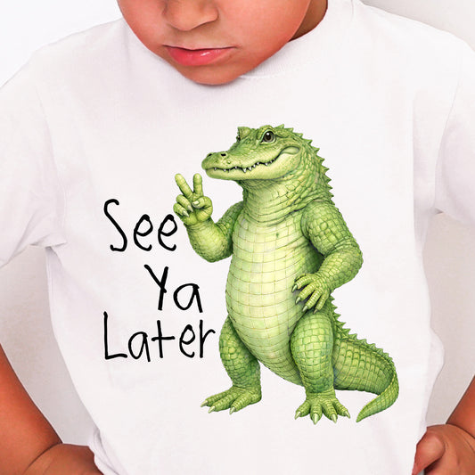 See Ya Later Alligator-Full Color DTF Transfer