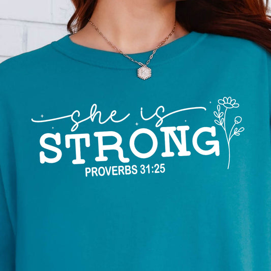 She is Strong Proverbs 31:25- Single Color (white)- 11.5” wide Screen Print Transfer