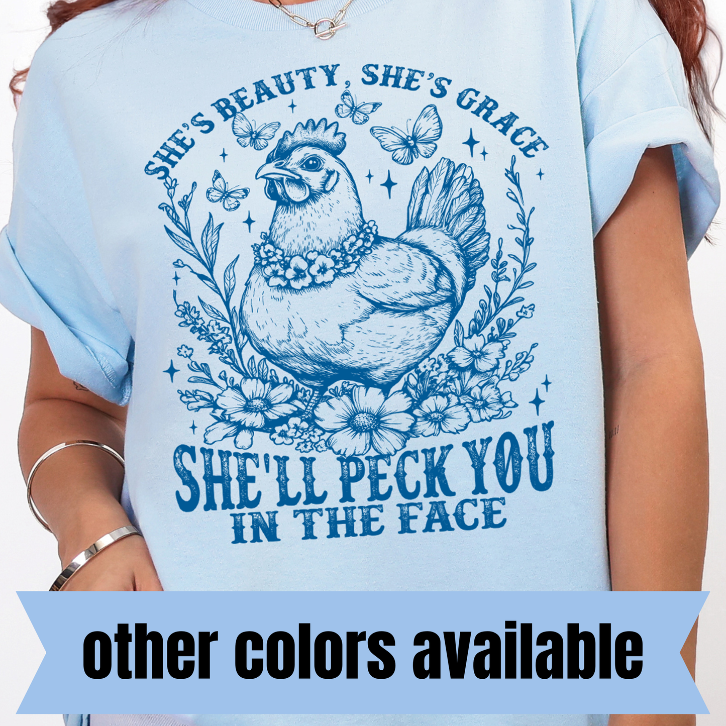 She's Beauty, She's Grace, She'll Peck You in the Face- Single Color DTF Transfer
