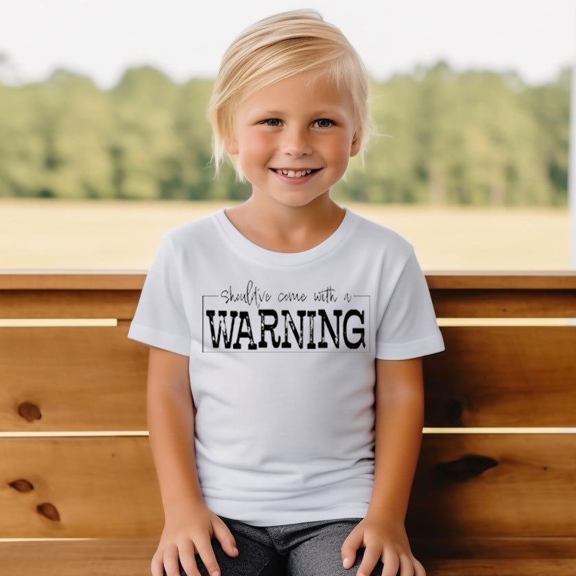 Should've Come With a Warning (toddler)- Single Color (black)- 7.25" wide Screen Print Transfer