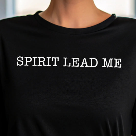 Spirit Lead Me- Single Color (white)- 11.5” wide Single Color Transfer