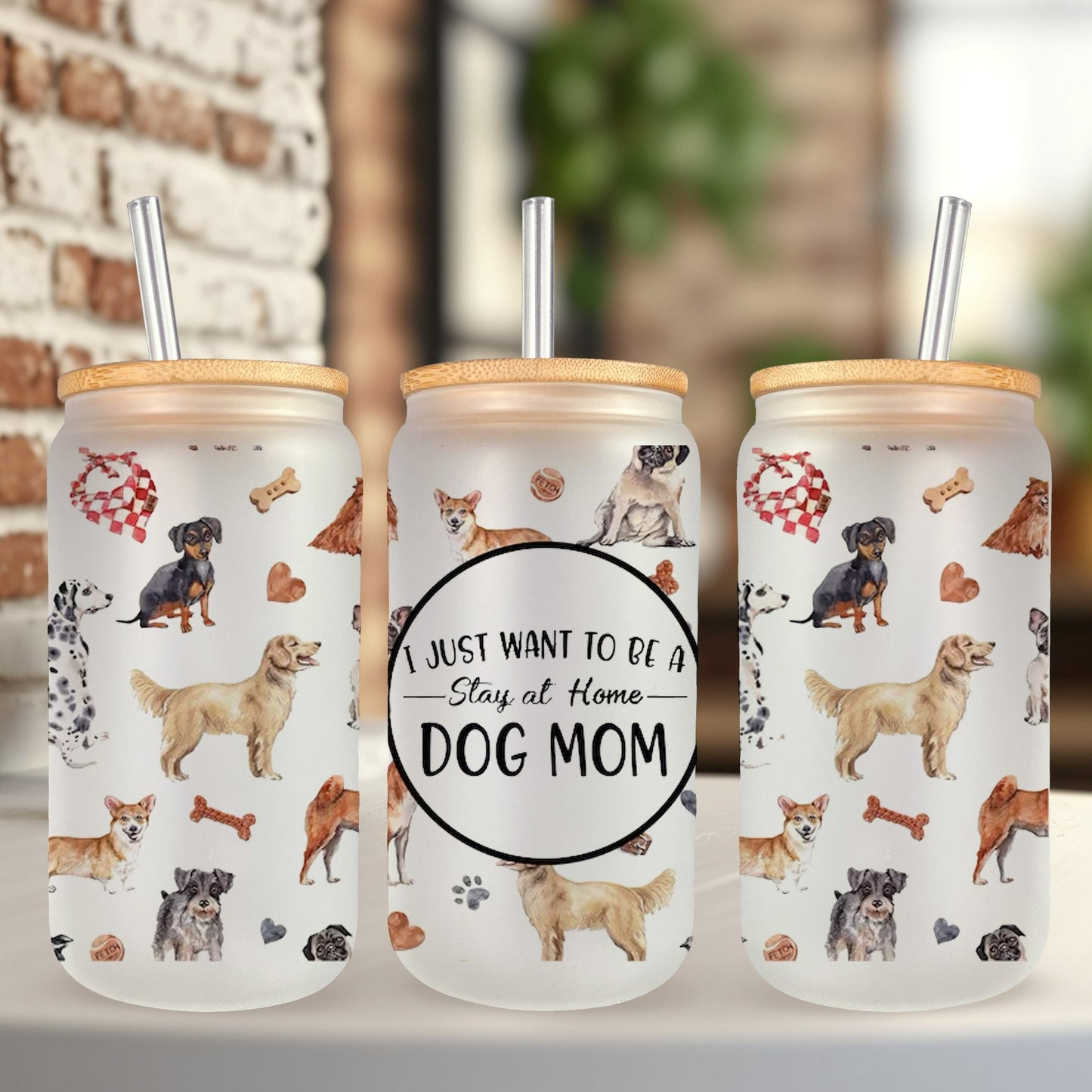 I Just Want to Be a Stay At Home Dog Mom UV DTF- 16oz Cup Wrap