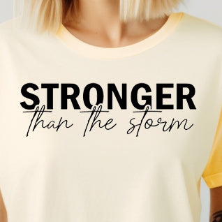 Stronger Than the Storm- Single Color (black)- 11.5” wide Single Color Transfer
