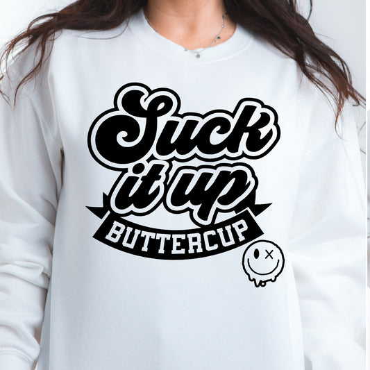 Suck it Up Buttercup with Pocket- Single Color (black)- 11.5" wide Plastisol Screen Print Transfer