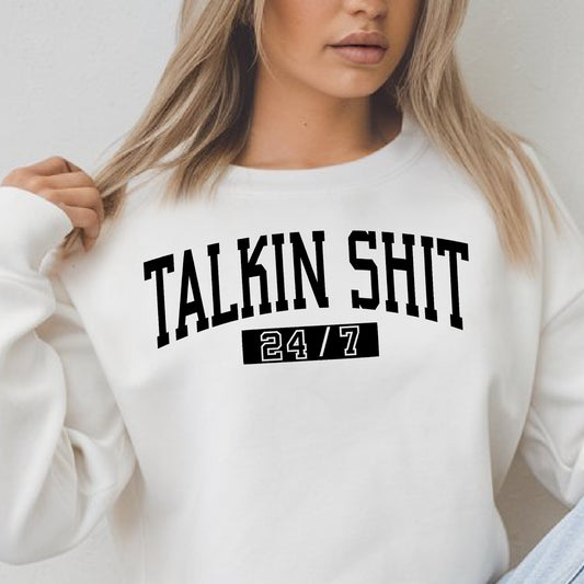 Talkin’ Shit 24/7- Single Color (black)- 11.5" wide Plastisol Screen Print Transfer