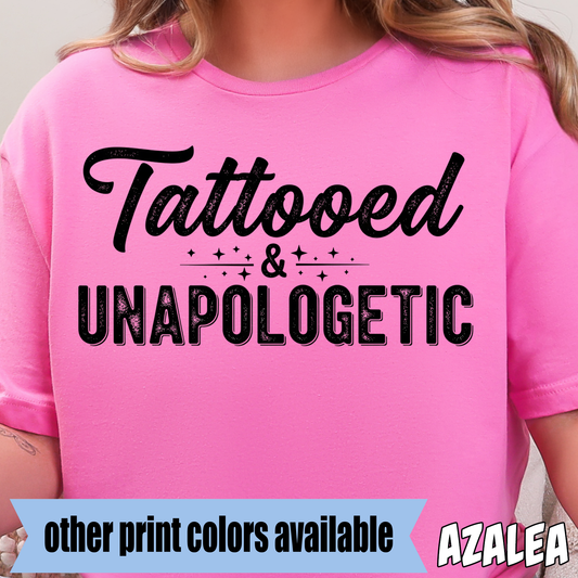 Tattooed & Unapologetic- Single Color DTF Transfer