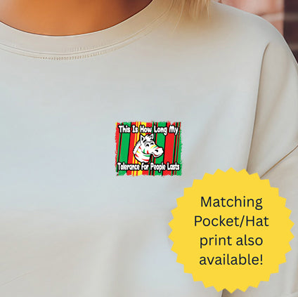 This is How Long My Tolerance for People Lasts- 11” DTF Transfer