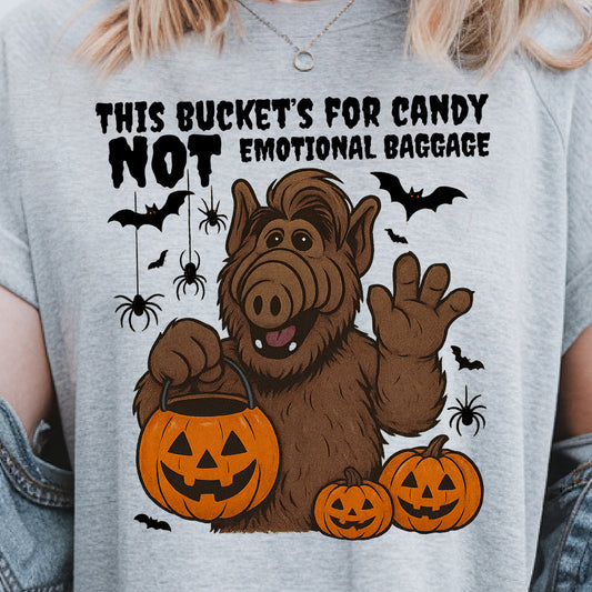 This Bucket's For Candy, Not Emotional Baggage- 11” wide DTF Transfer