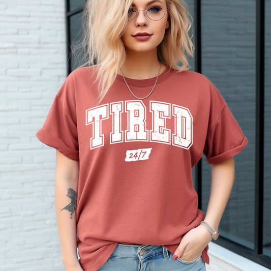 Tired 24/7- Single Color (white)- 11.5" wide Plastisol Screen Print Transfer