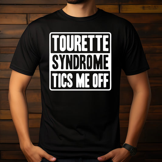 Tourette Syndrome Tics Me Off- Single Color (white)- 11.5" wide Plastisol Screen Print Transfer