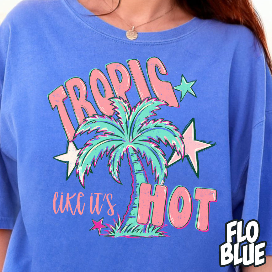 Tropic Like it's Hot- Full Color DTF Transfer