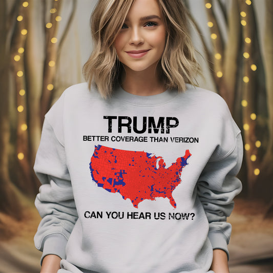 Trump Can You Hear Us Now?- 11" wide DTF Transfer