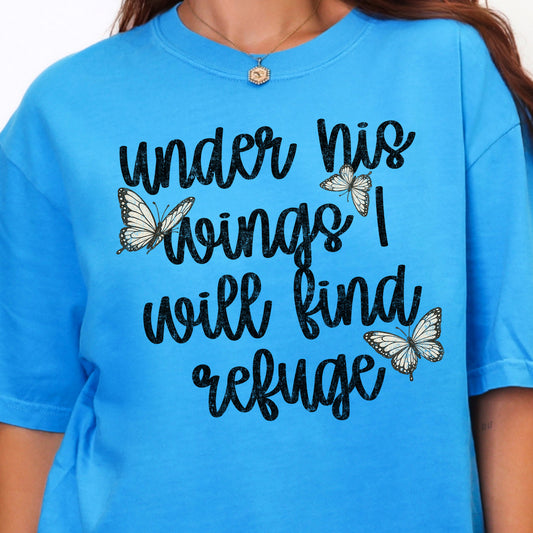 Under His Wings I Will Find Refuge-Full Color DTF Transfer