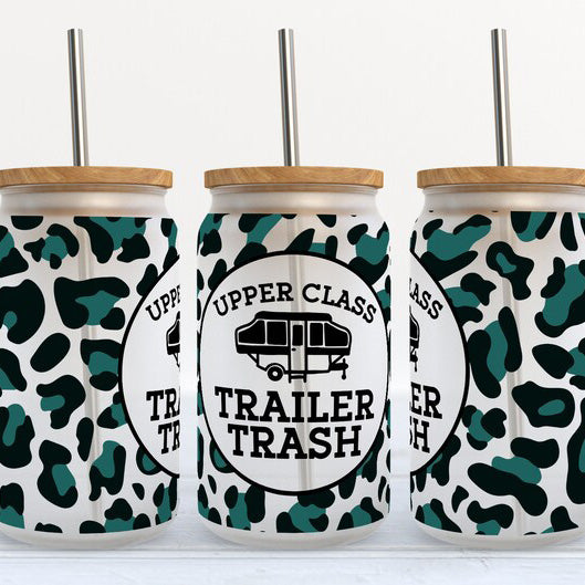 Upper Class Trailor Trash UV DTF- 16oz Cup Wrap