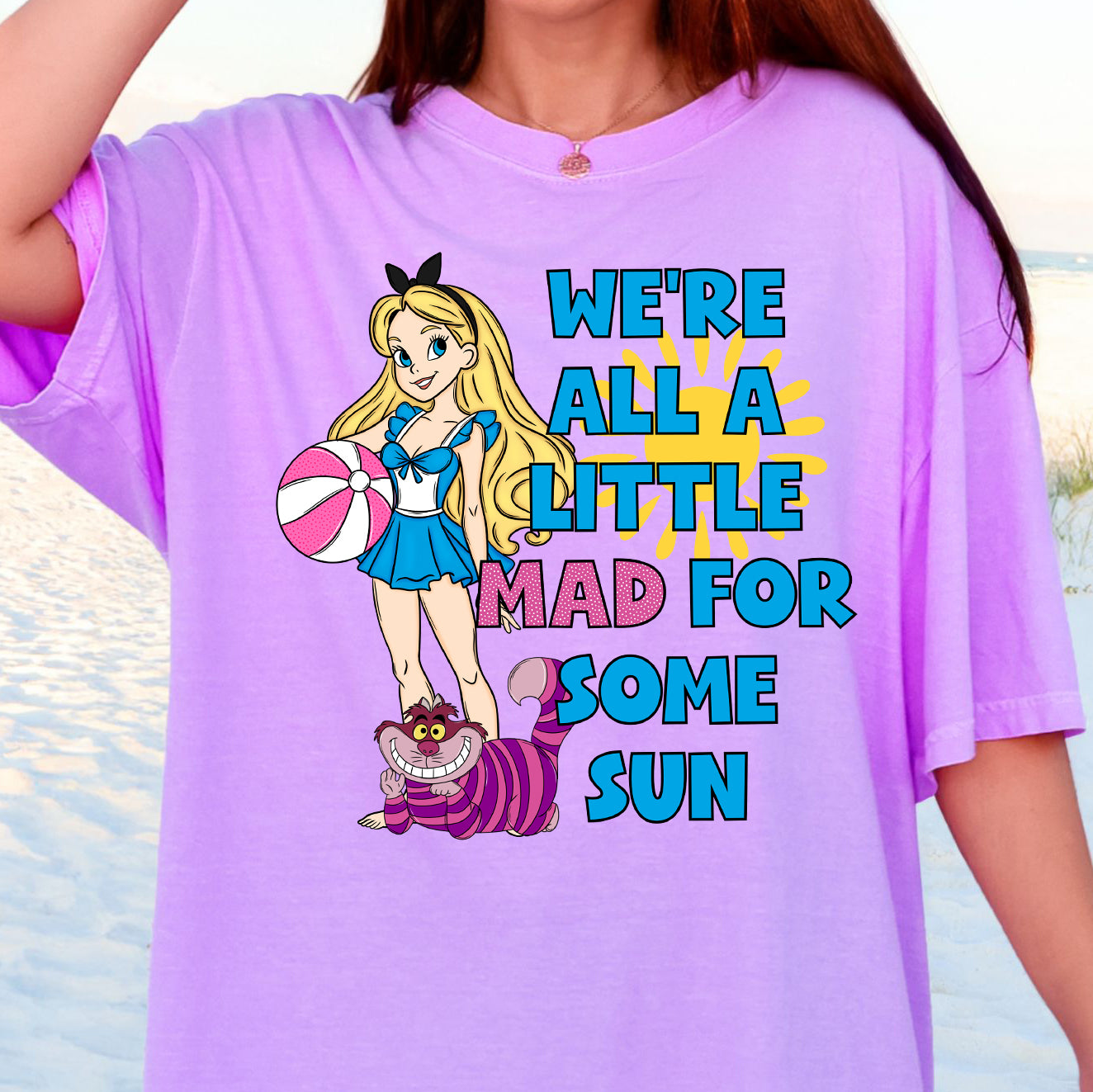 We're All a Little Mad For Some Sun-Full Color DTF Transfer