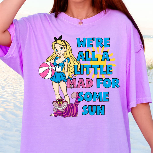 We're All a Little Mad For Some Sun-Full Color DTF Transfer