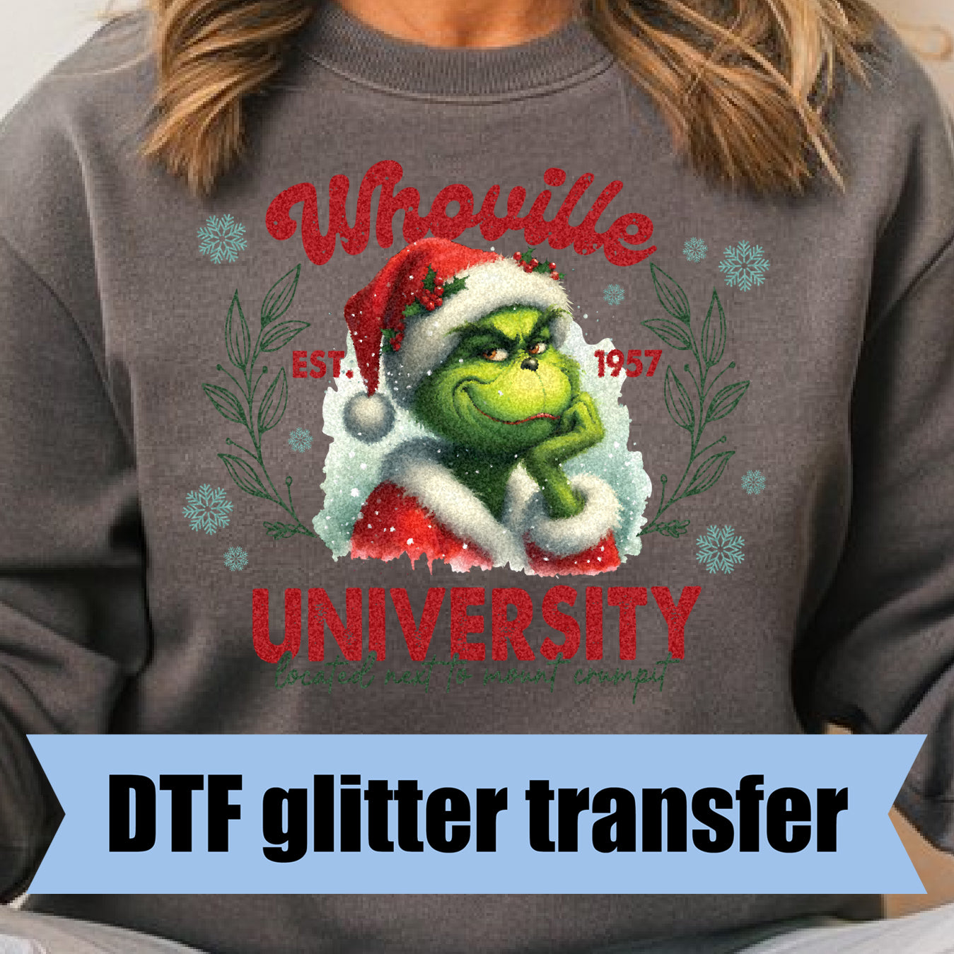 Whoville...Located Next to Mount Crumpet- 11" wide DTF Glitter Transfer