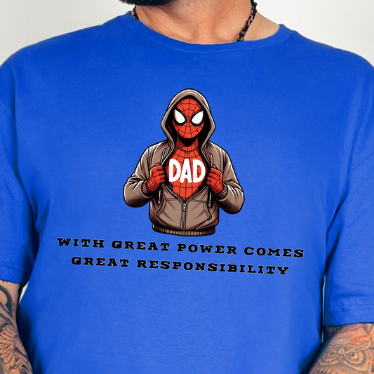 Dad, With Great Power Comes Great Responsibility- 11" DTF Transfer