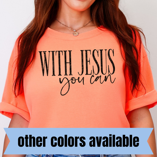 With Jesus You Can- Single Color DTF Transfer