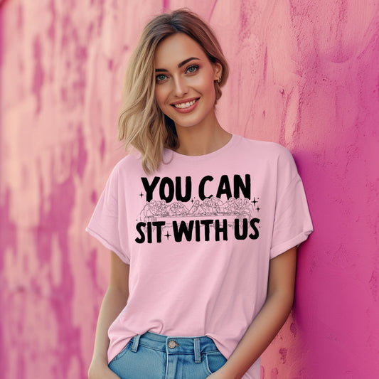 You Can Sit With Us- Single Color (black)- 11.5" wide Plastisol Screen Print Transfer