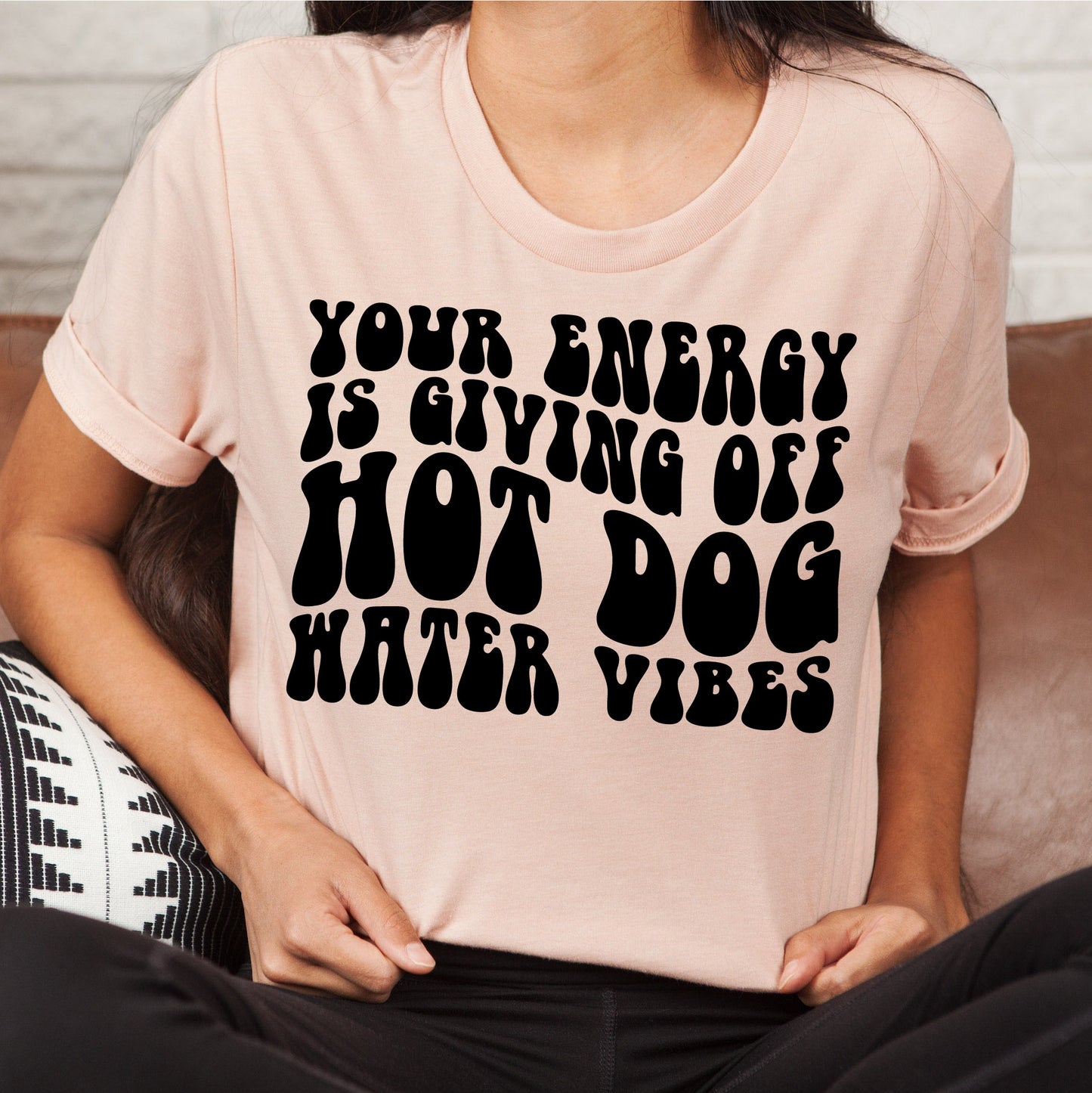 Your Energy is Giving Off Hot Dog Water Vibes- Single Color (black)- 11" wide Plastisol Screen Print Transfer