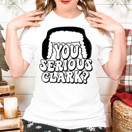 You Serious Clark?- Single Color (black)- 11.5" wide Plastisol Screen Print Transfer