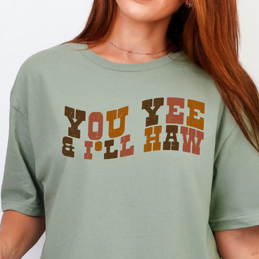 You Yee & I'll Haw- Full Color DTF Transfer