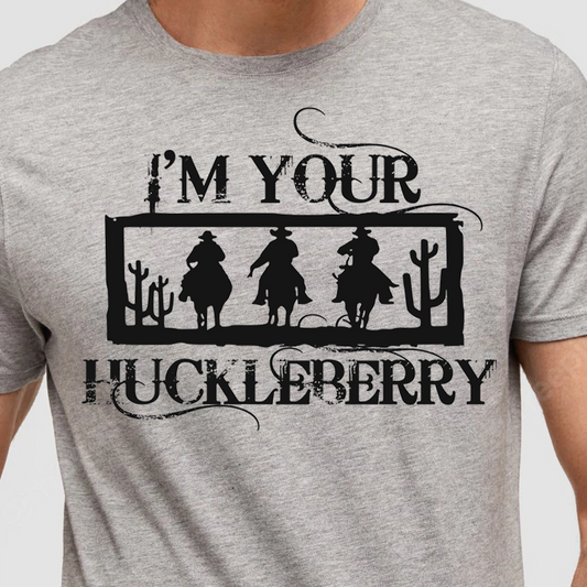 l'm Your Huckleberry- Single Color (black)- 11.5" wide Plastisol Screen Print Transfer